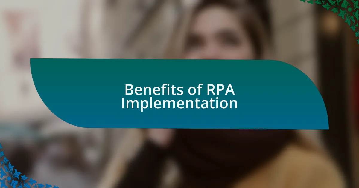 Benefits of RPA Implementation