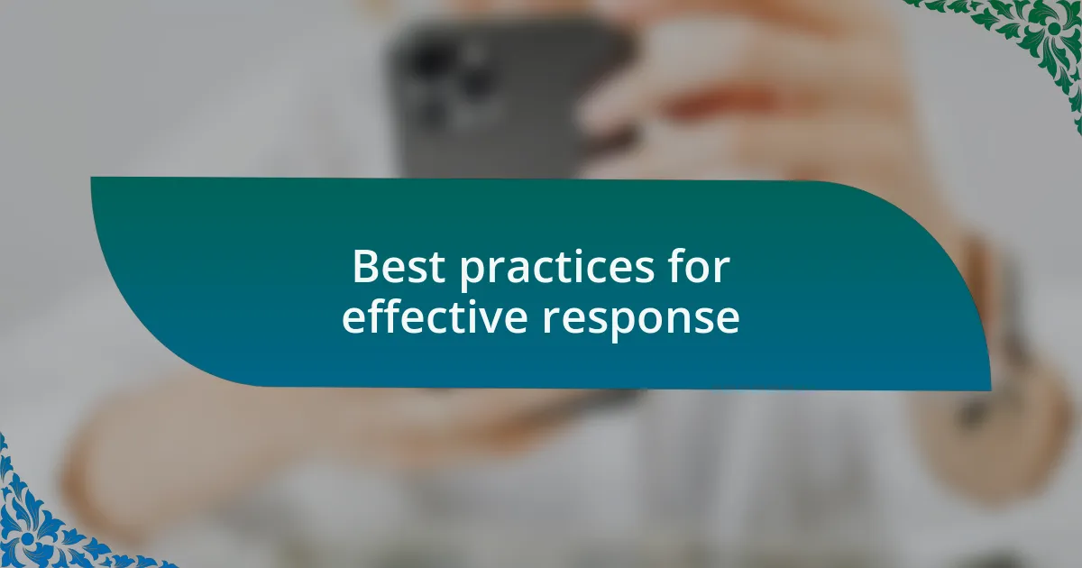 Best practices for effective response