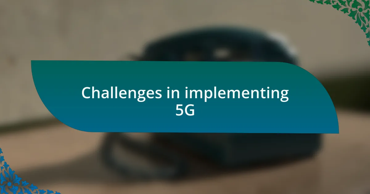 Challenges in implementing 5G