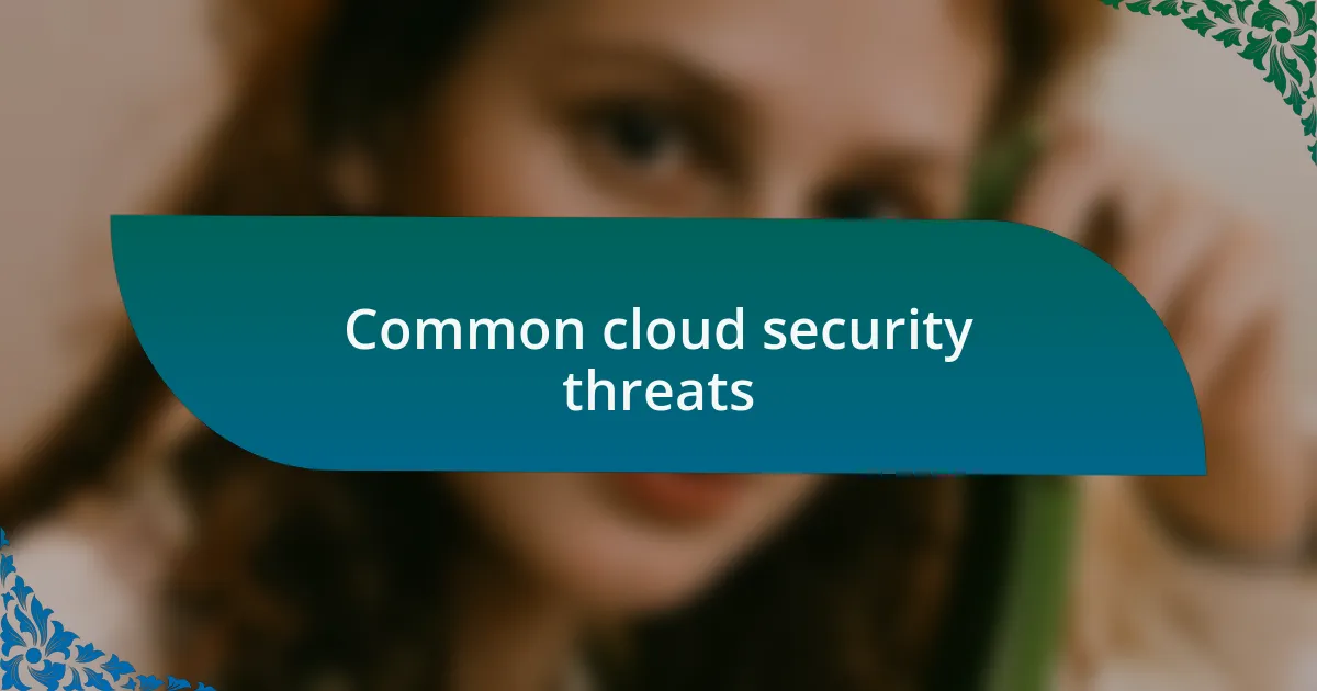 Common cloud security threats