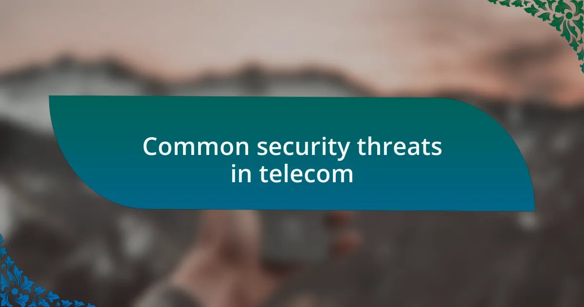 Common security threats in telecom