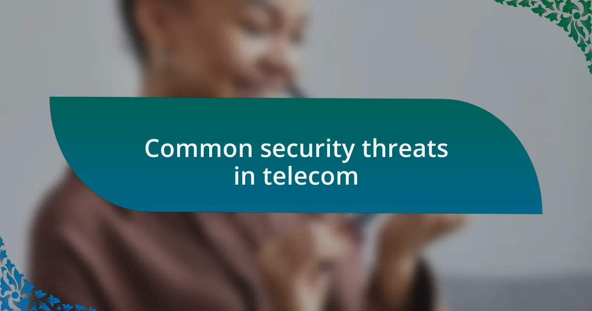 Common security threats in telecom