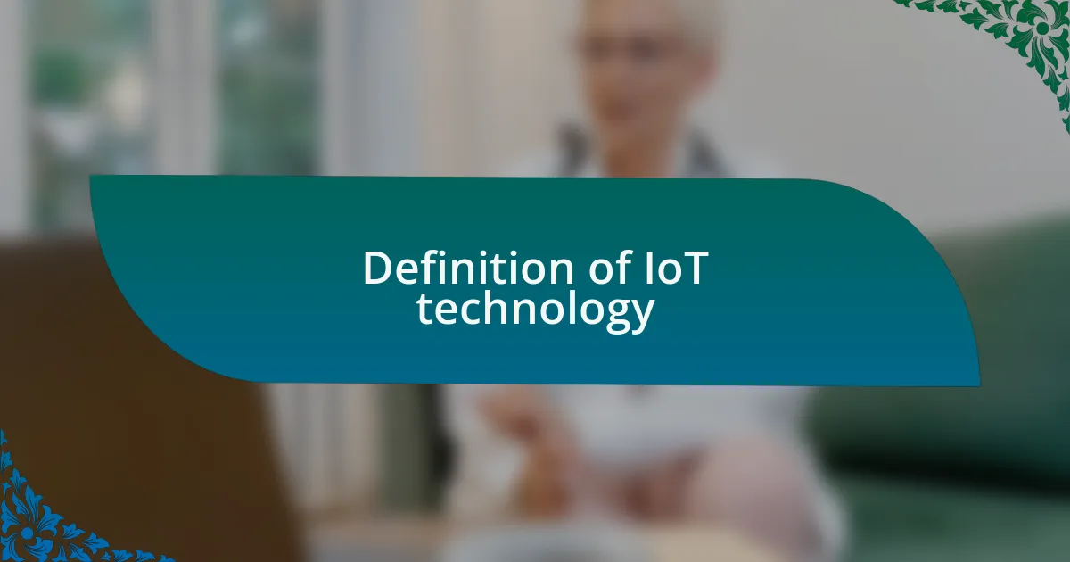 Definition of IoT technology