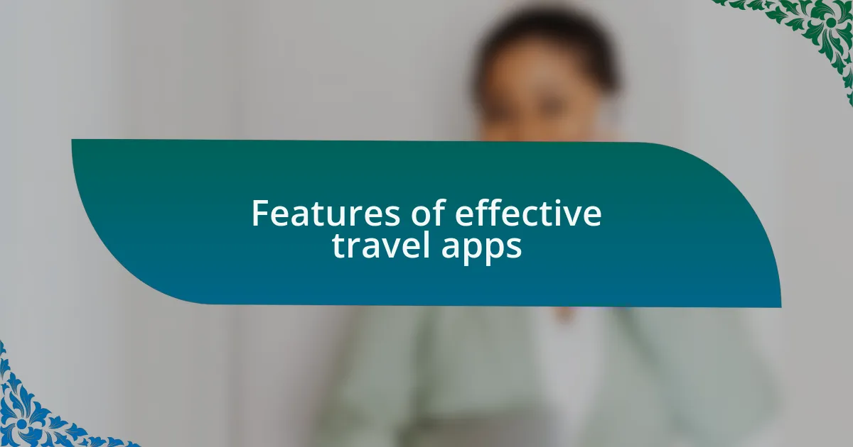 Features of effective travel apps