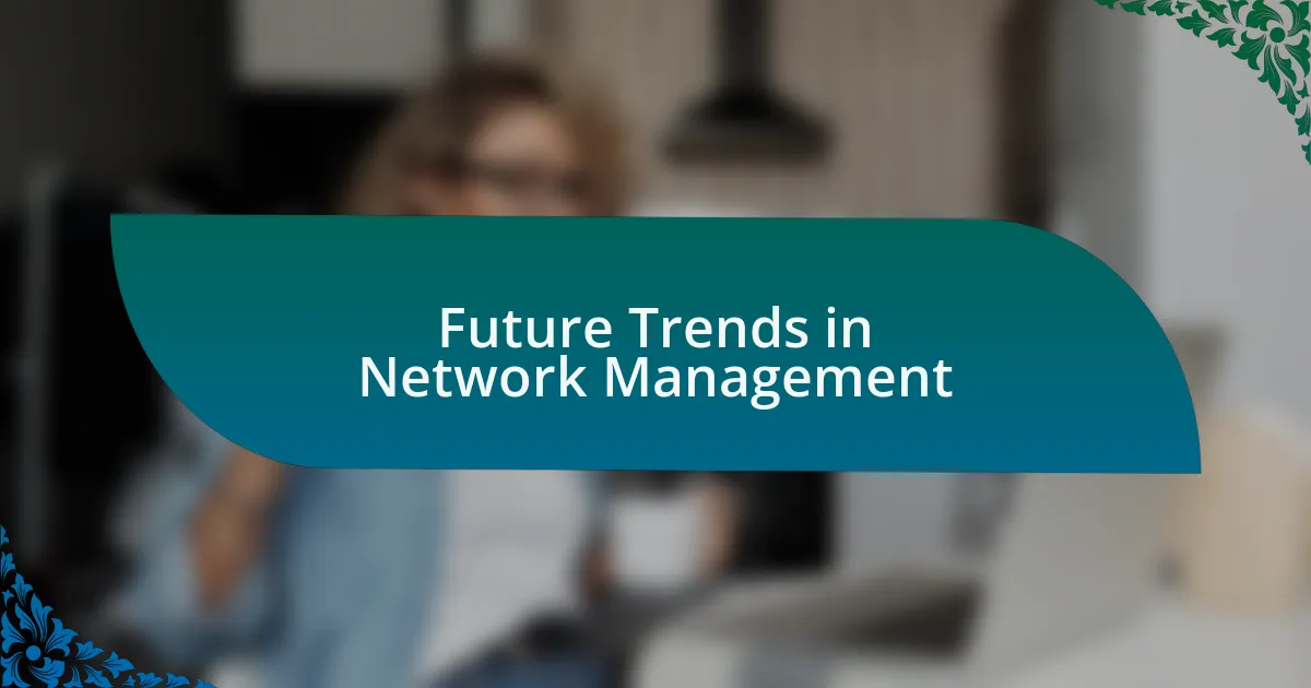 Future Trends in Network Management