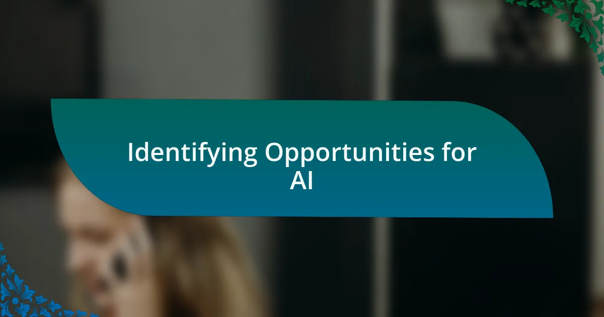 Identifying Opportunities for AI