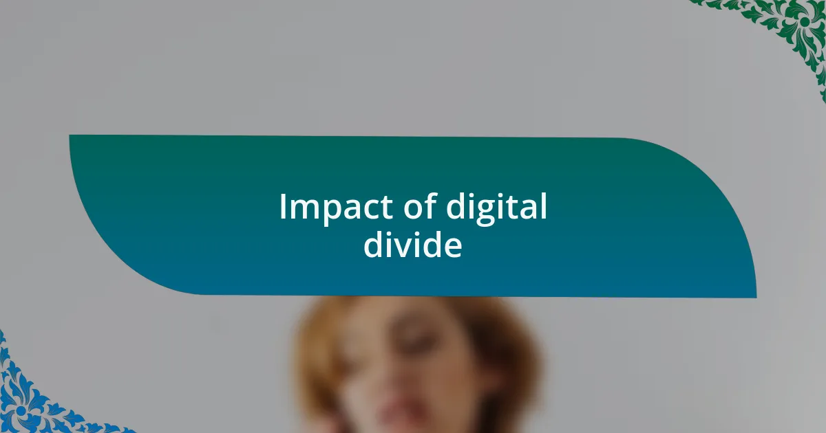 Impact of digital divide