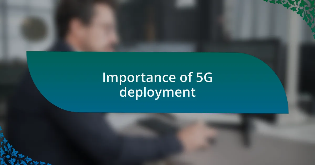 Importance of 5G deployment
