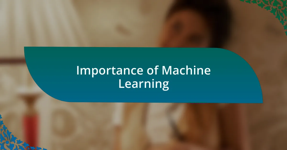 Importance of Machine Learning