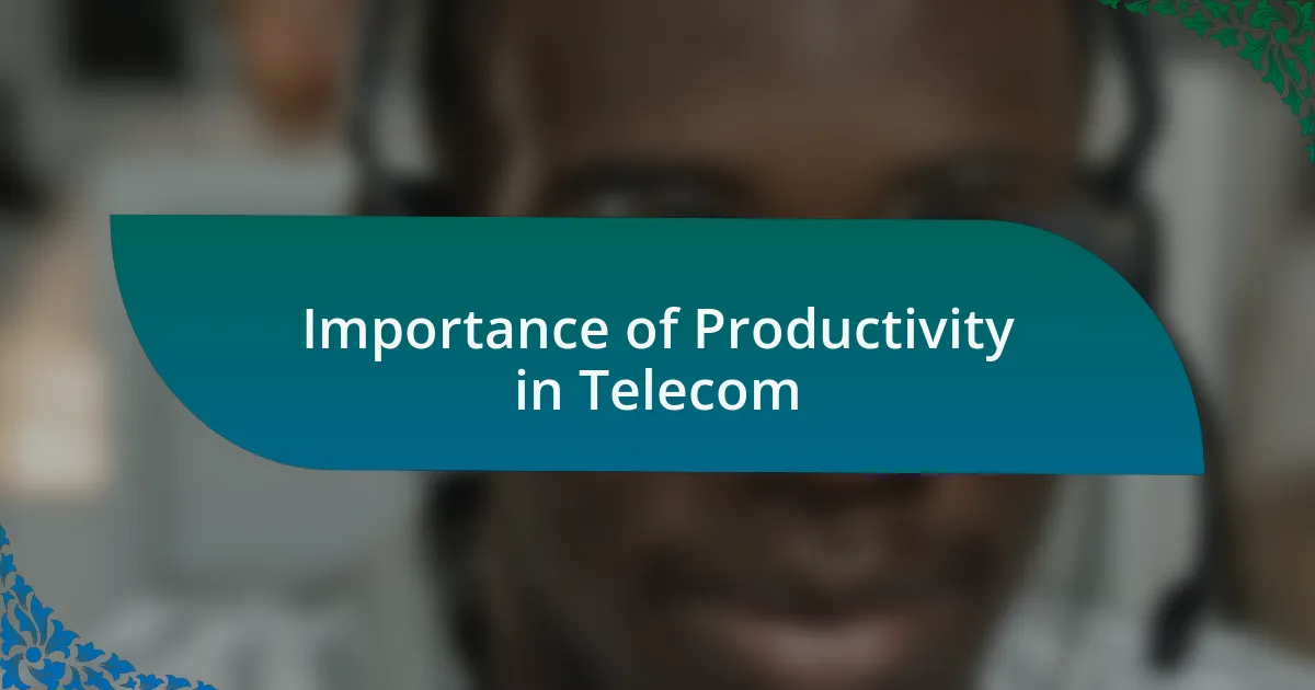 Importance of Productivity in Telecom