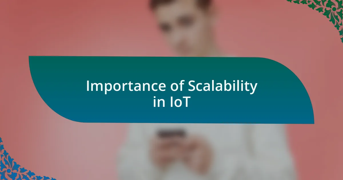 Importance of Scalability in IoT