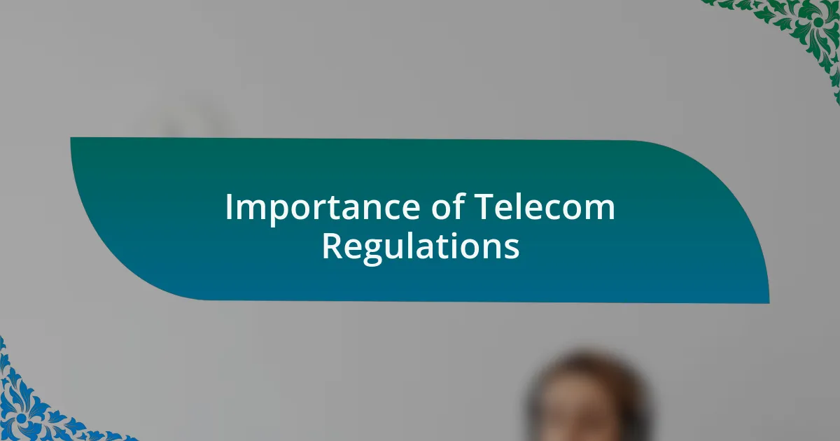 Importance of Telecom Regulations