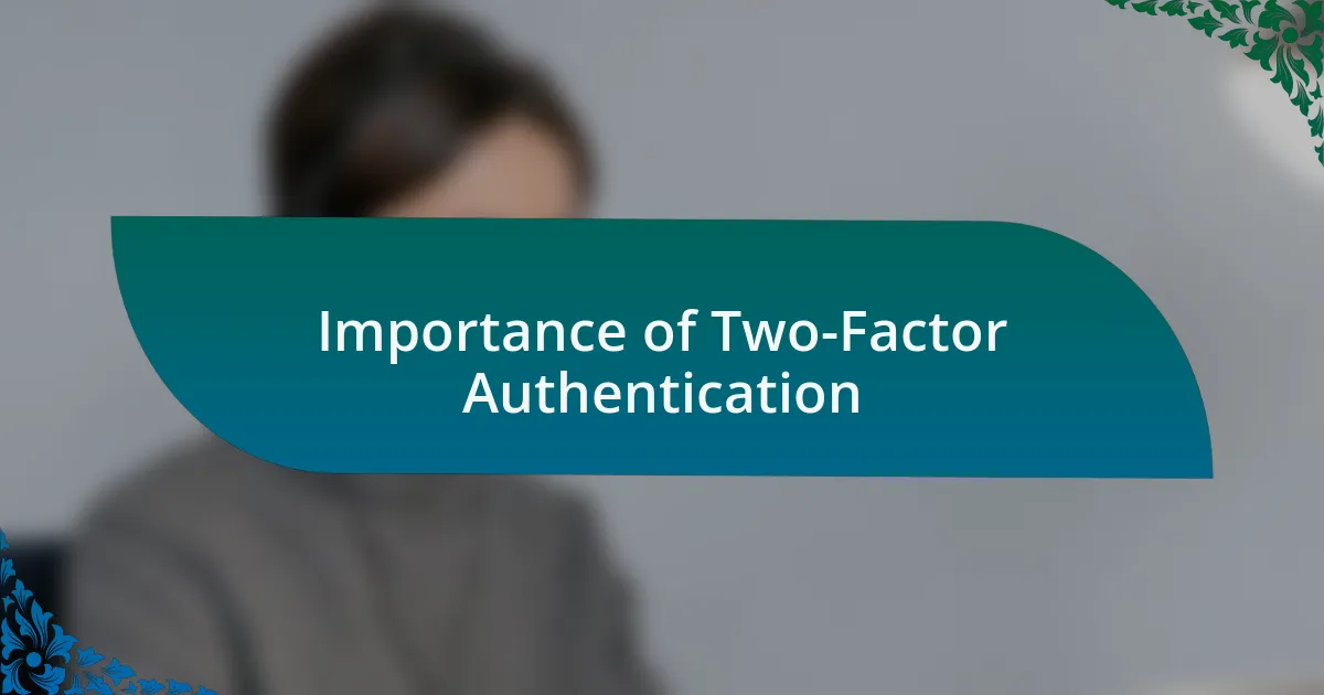 Importance of Two-Factor Authentication