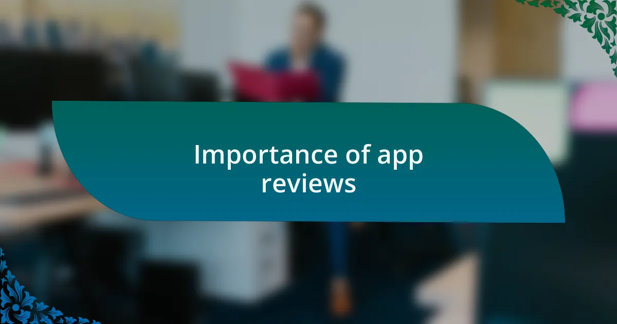 Importance of app reviews