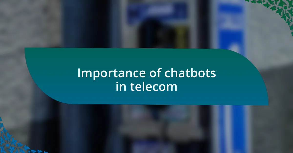 Importance of chatbots in telecom