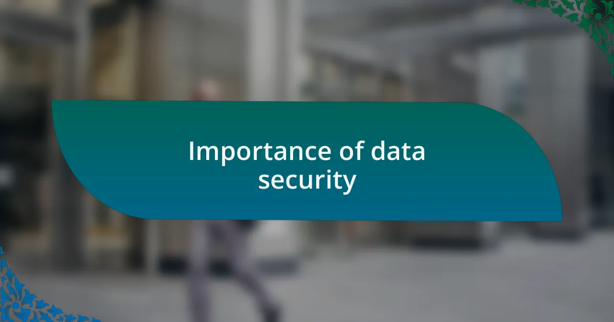 Importance of data security
