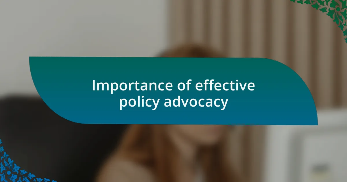 Importance of effective policy advocacy