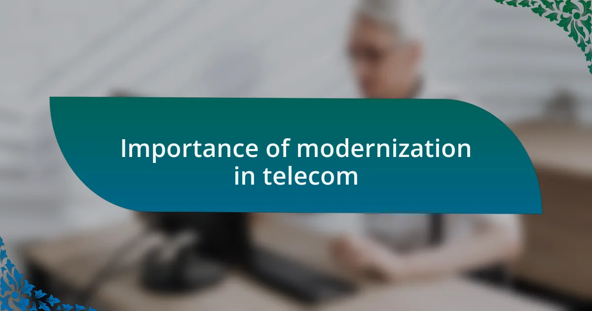 Importance of modernization in telecom