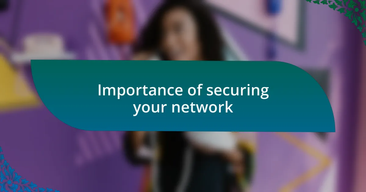 Importance of securing your network