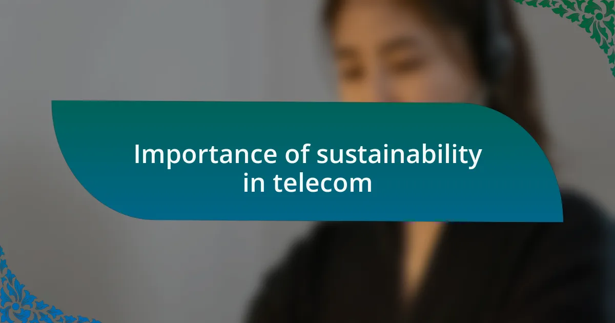 Importance of sustainability in telecom