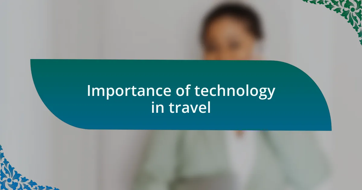 Importance of technology in travel