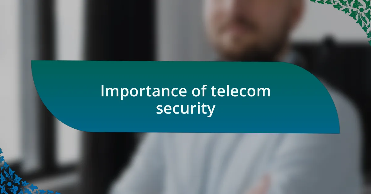 Importance of telecom security