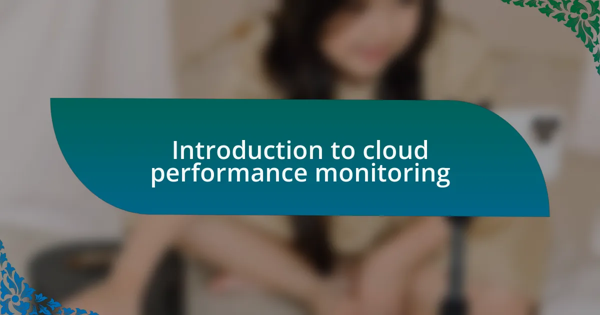 Introduction to cloud performance monitoring