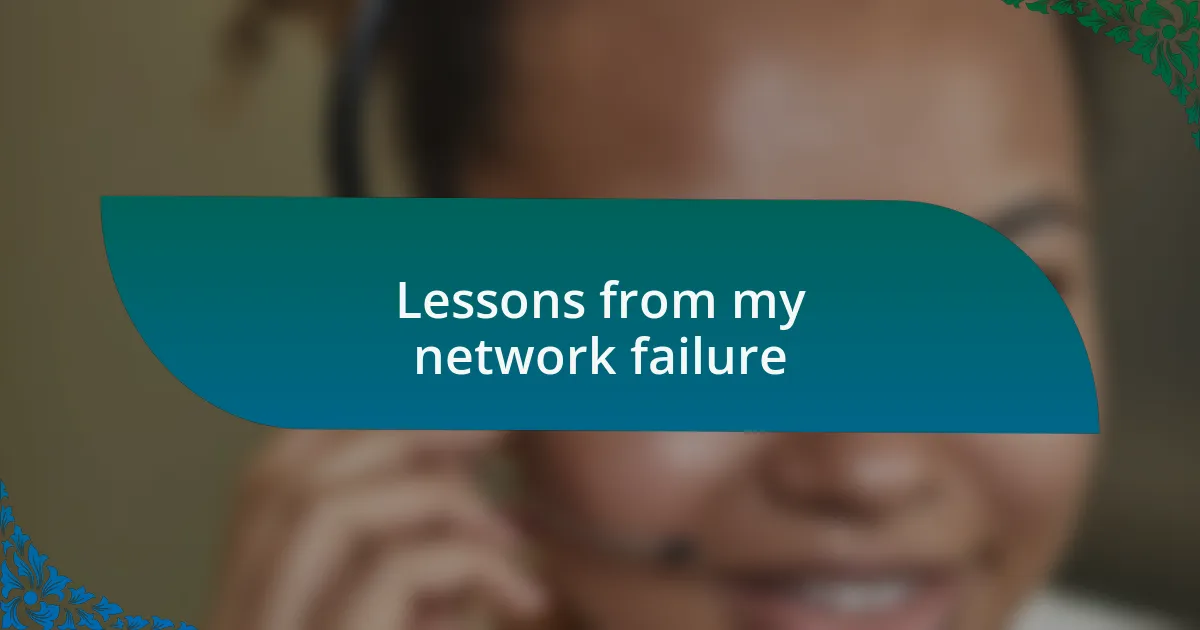 Lessons from my network failure