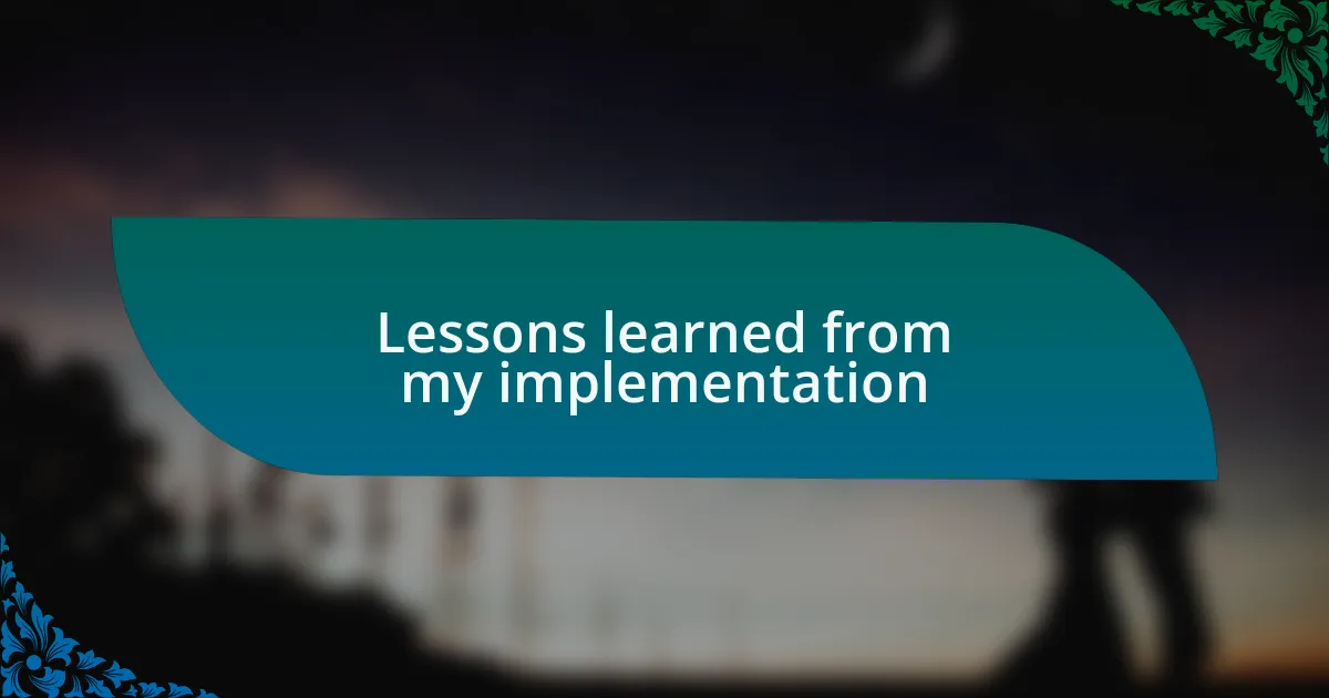 Lessons learned from my implementation
