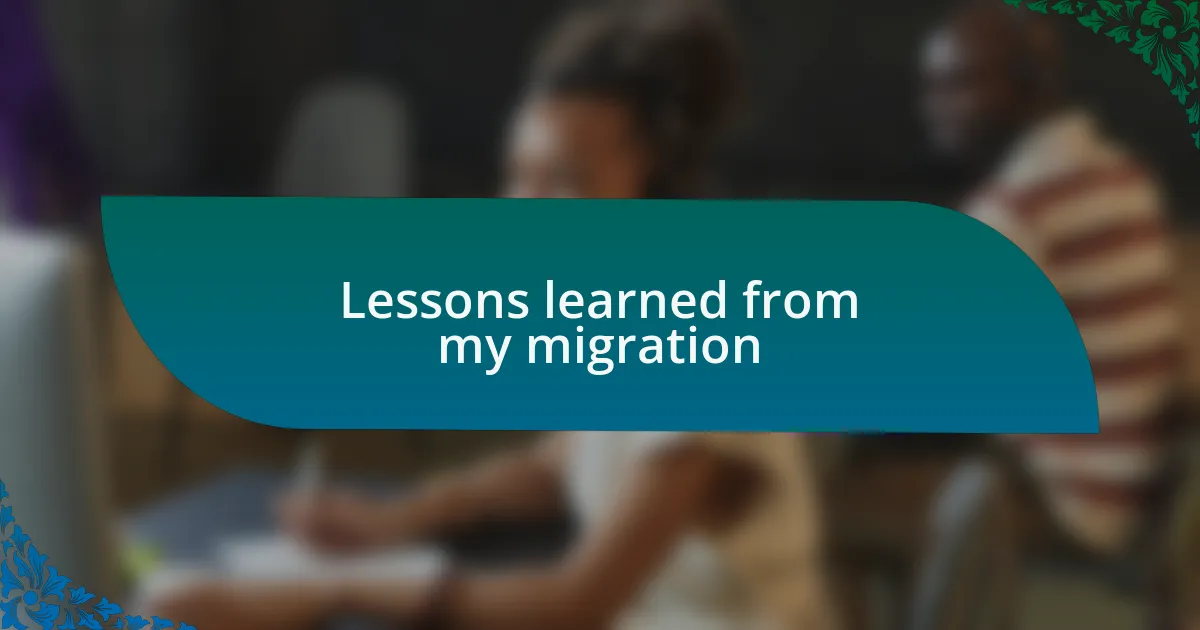 Lessons learned from my migration