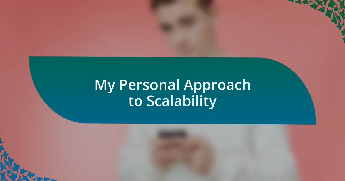 My Personal Approach to Scalability