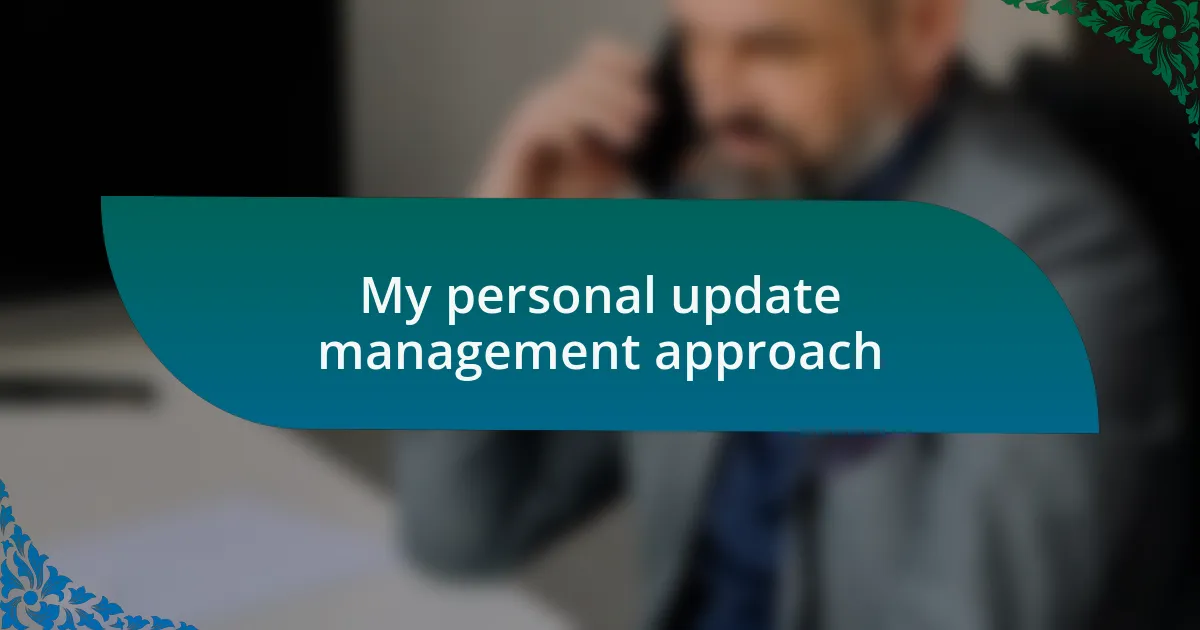 My personal update management approach