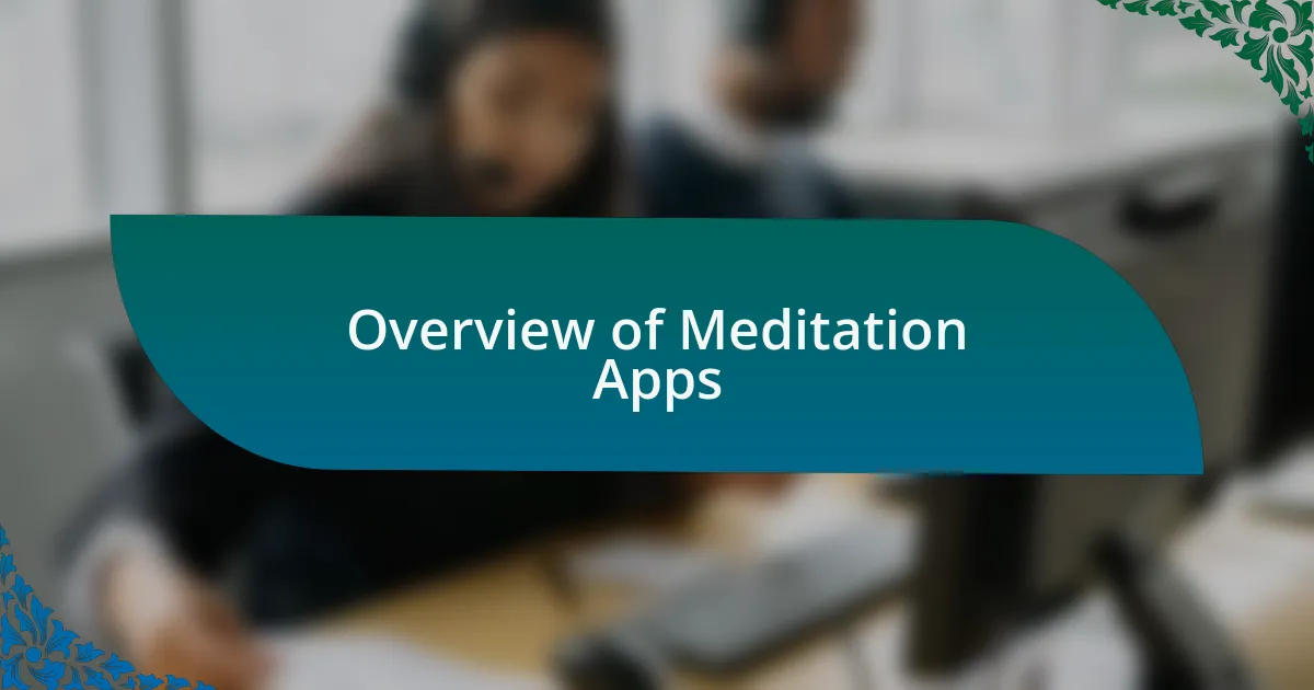 Overview of Meditation Apps