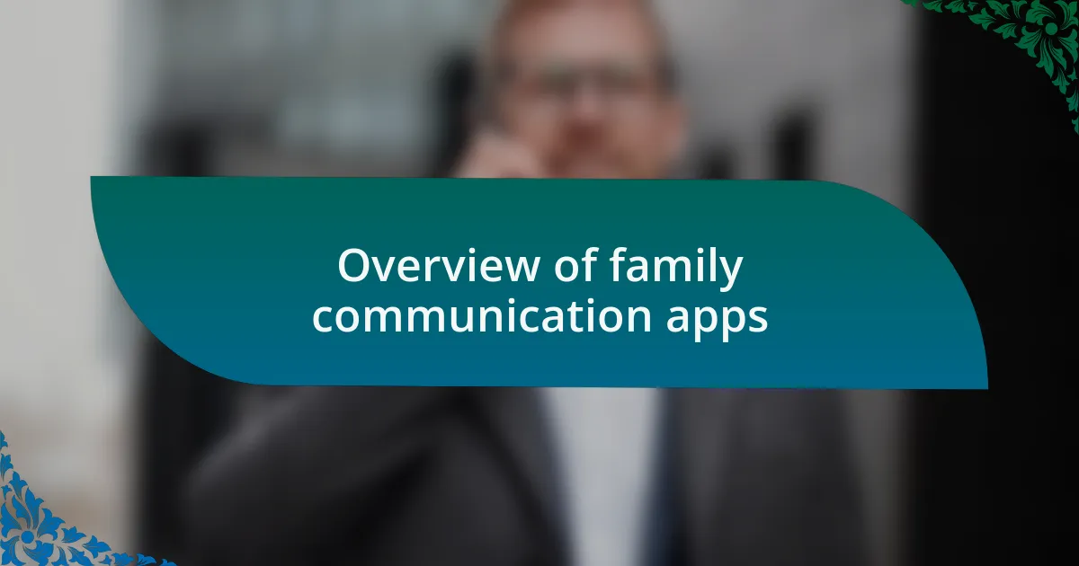 Overview of family communication apps