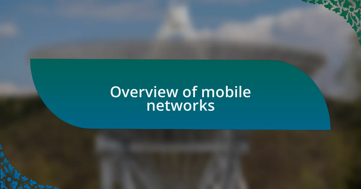 Overview of mobile networks