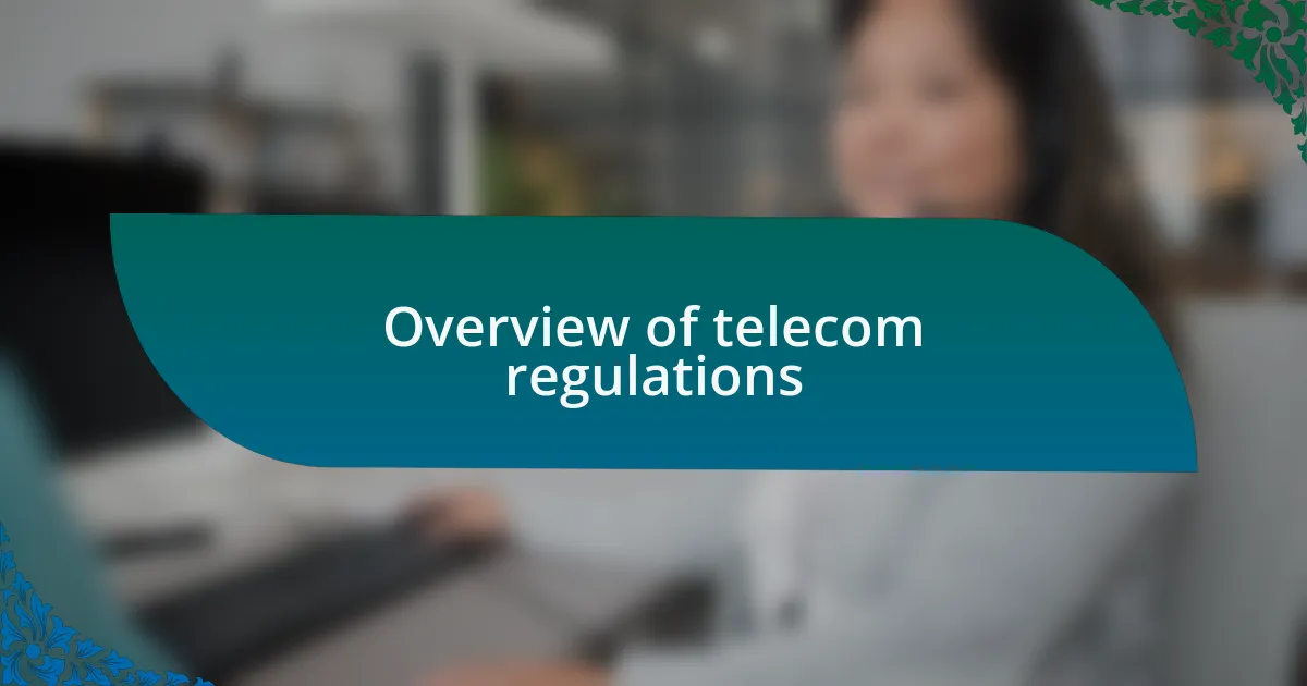 Overview of telecom regulations