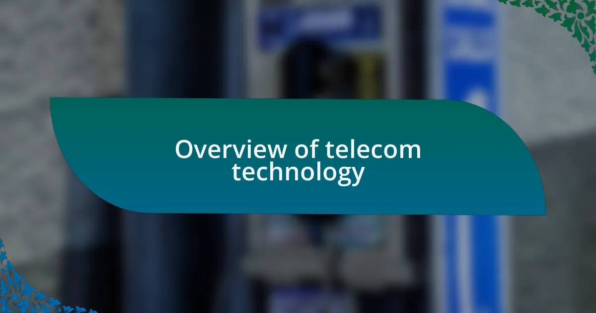 Overview of telecom technology
