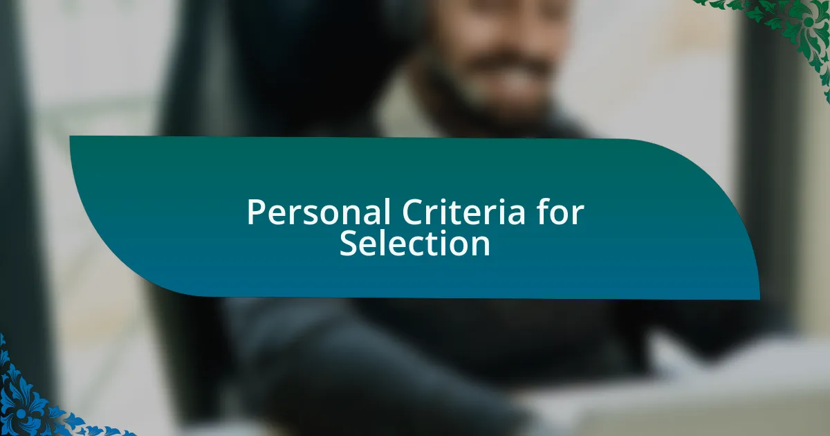 Personal Criteria for Selection