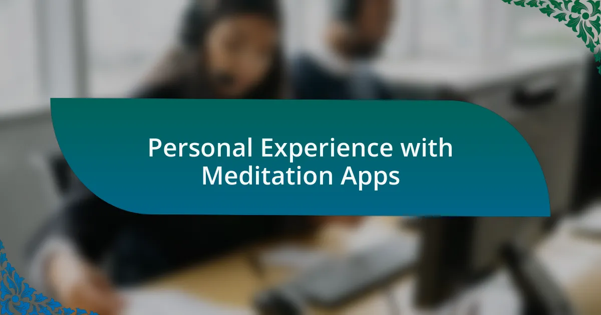Personal Experience with Meditation Apps