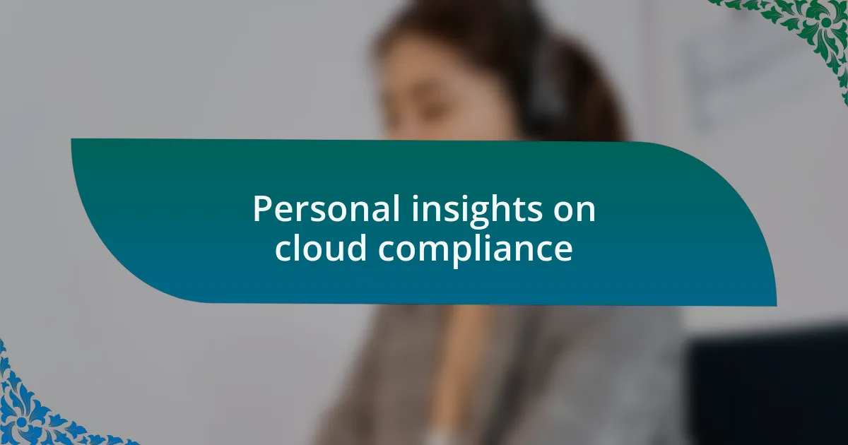 Personal insights on cloud compliance