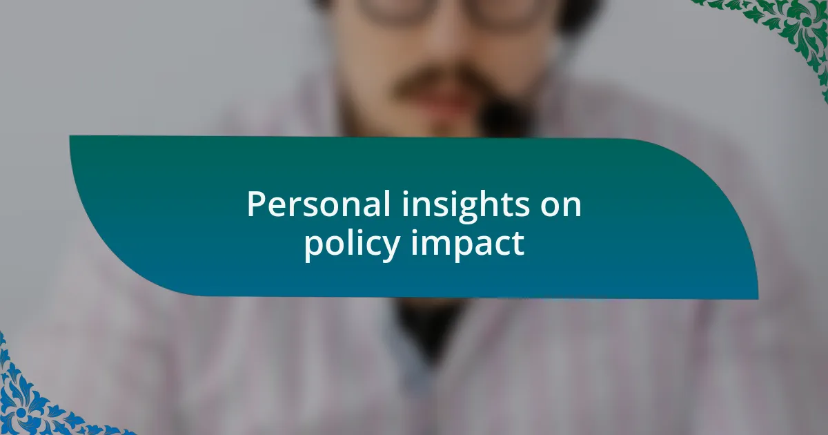 Personal insights on policy impact