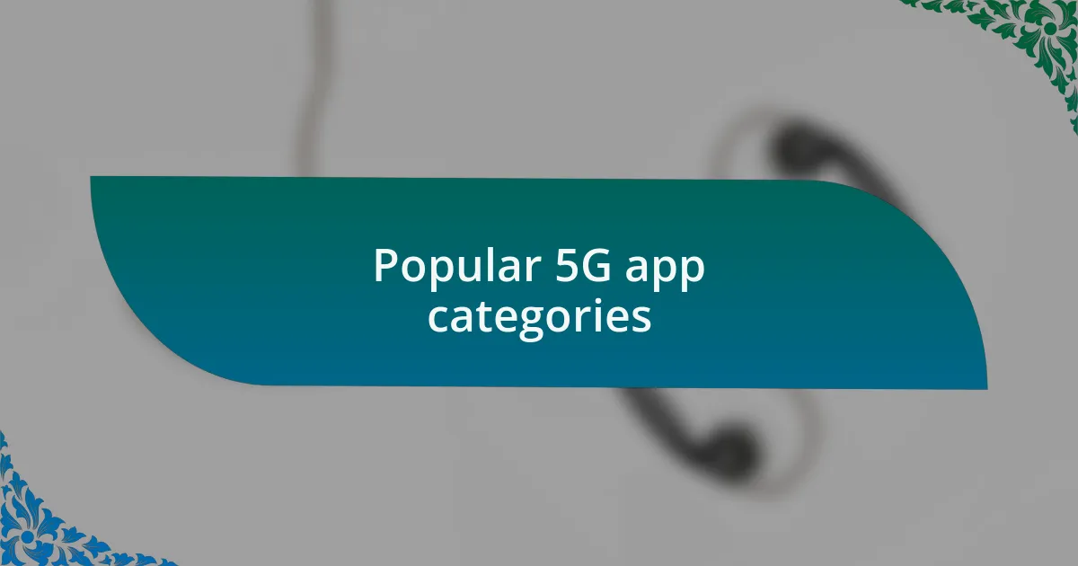 Popular 5G app categories