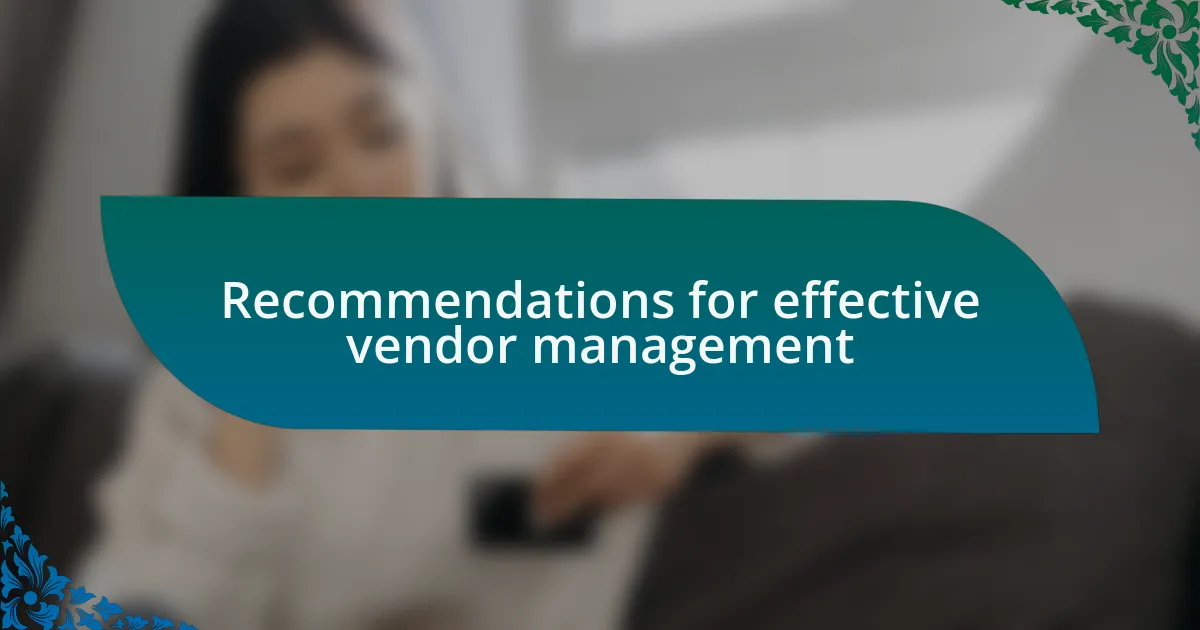 Recommendations for effective vendor management