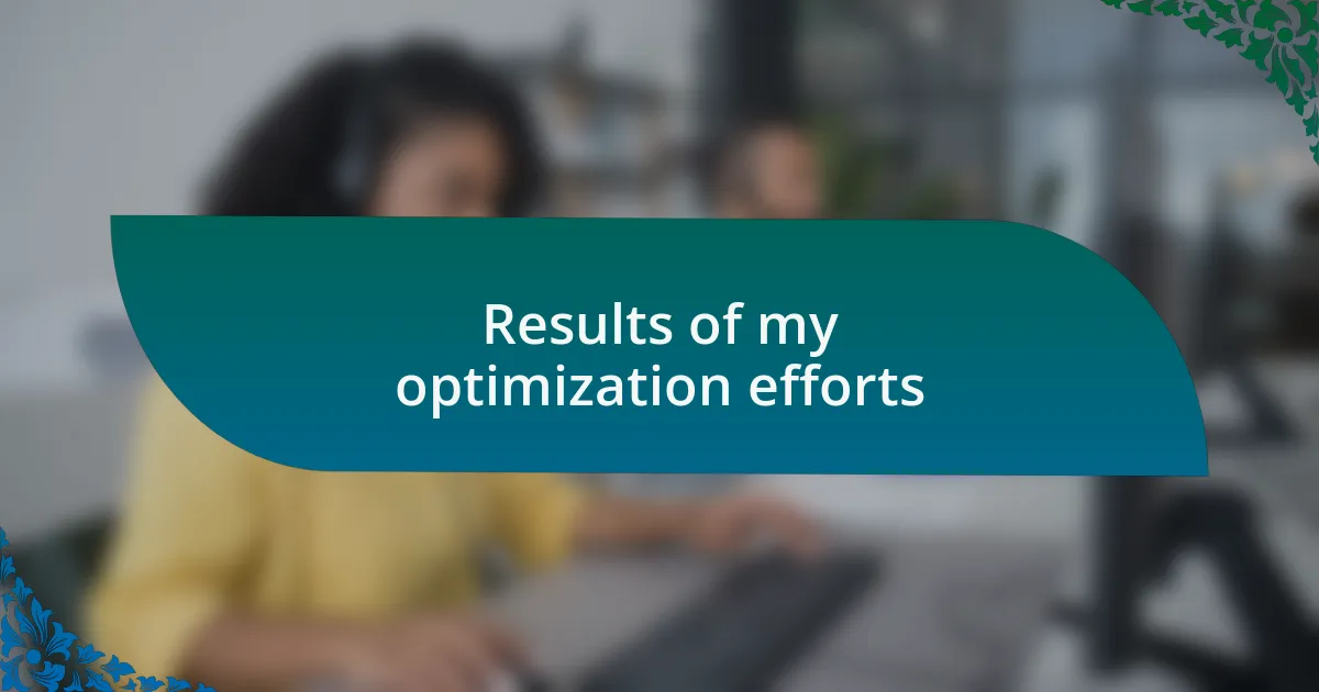 Results of my optimization efforts