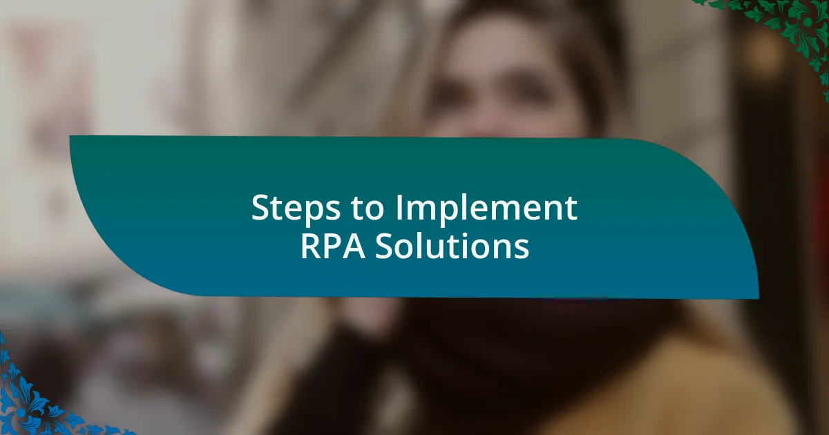 Steps to Implement RPA Solutions