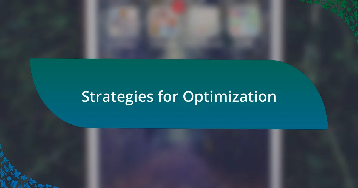 Strategies for Optimization