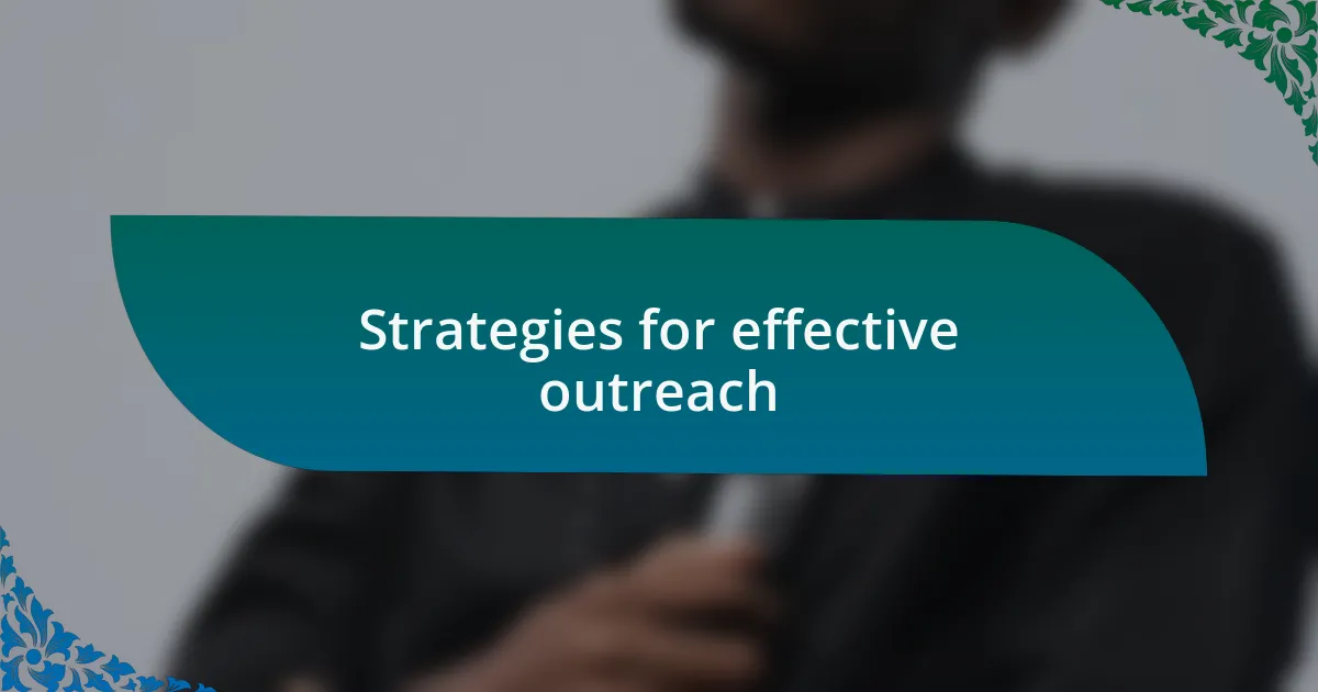 Strategies for effective outreach