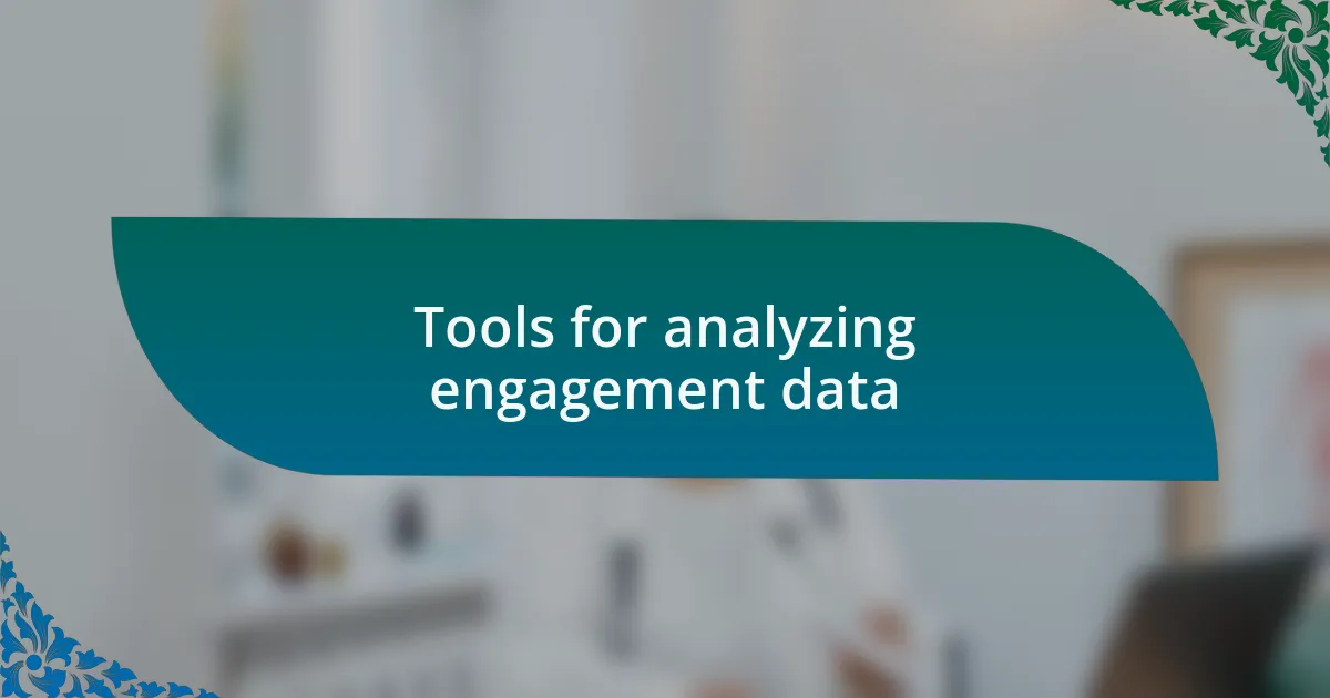 Tools for analyzing engagement data