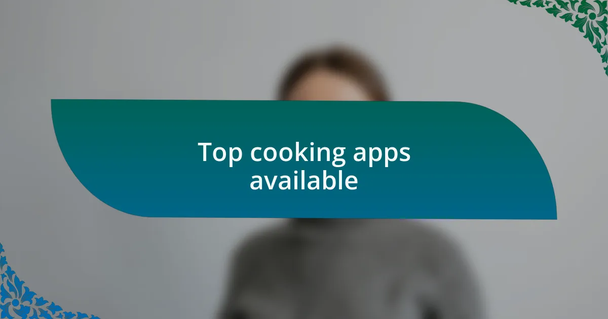 Top cooking apps available