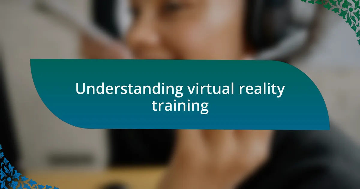 Understanding virtual reality training